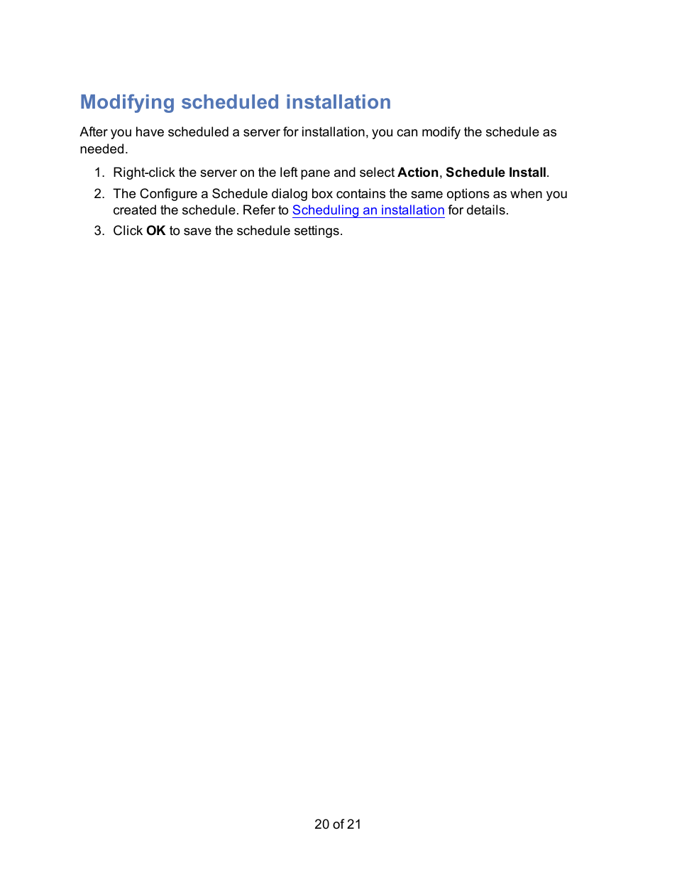 Modifying scheduled installation | HP Storage Mirroring Software User Manual | Page 22 / 23