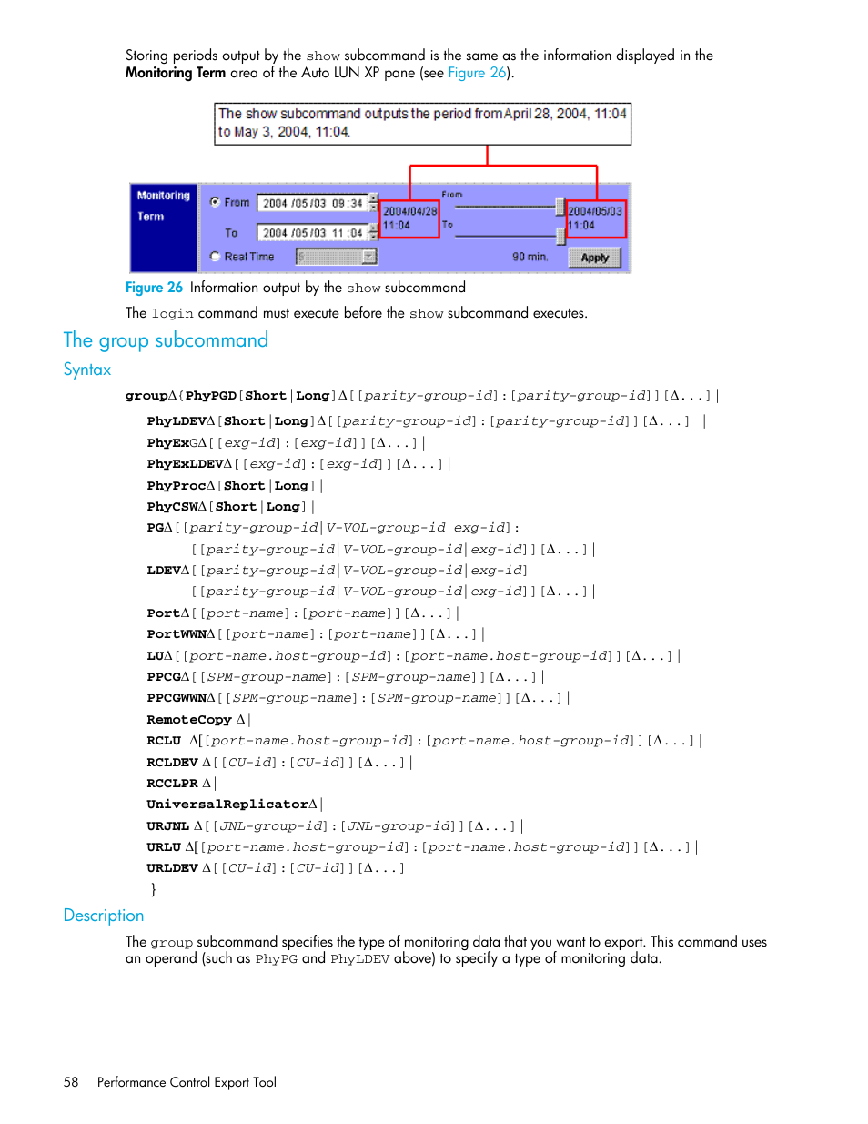 The group subcommand, Syntax, Description | 26 information output by the show | HP StorageWorks XP Remote Web Console Software User Manual | Page 58 / 90