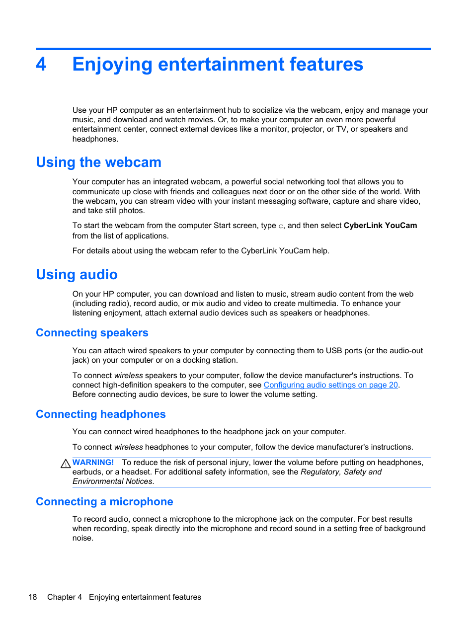 Enjoying entertainment features, Using the webcam, Using audio | Connecting speakers, Connecting headphones, Connecting a microphone, 4 enjoying entertainment features, Using the webcam using audio, Using, 4enjoying entertainment features | HP Pavilion g6-2226nr Notebook PC User Manual | Page 26 / 75