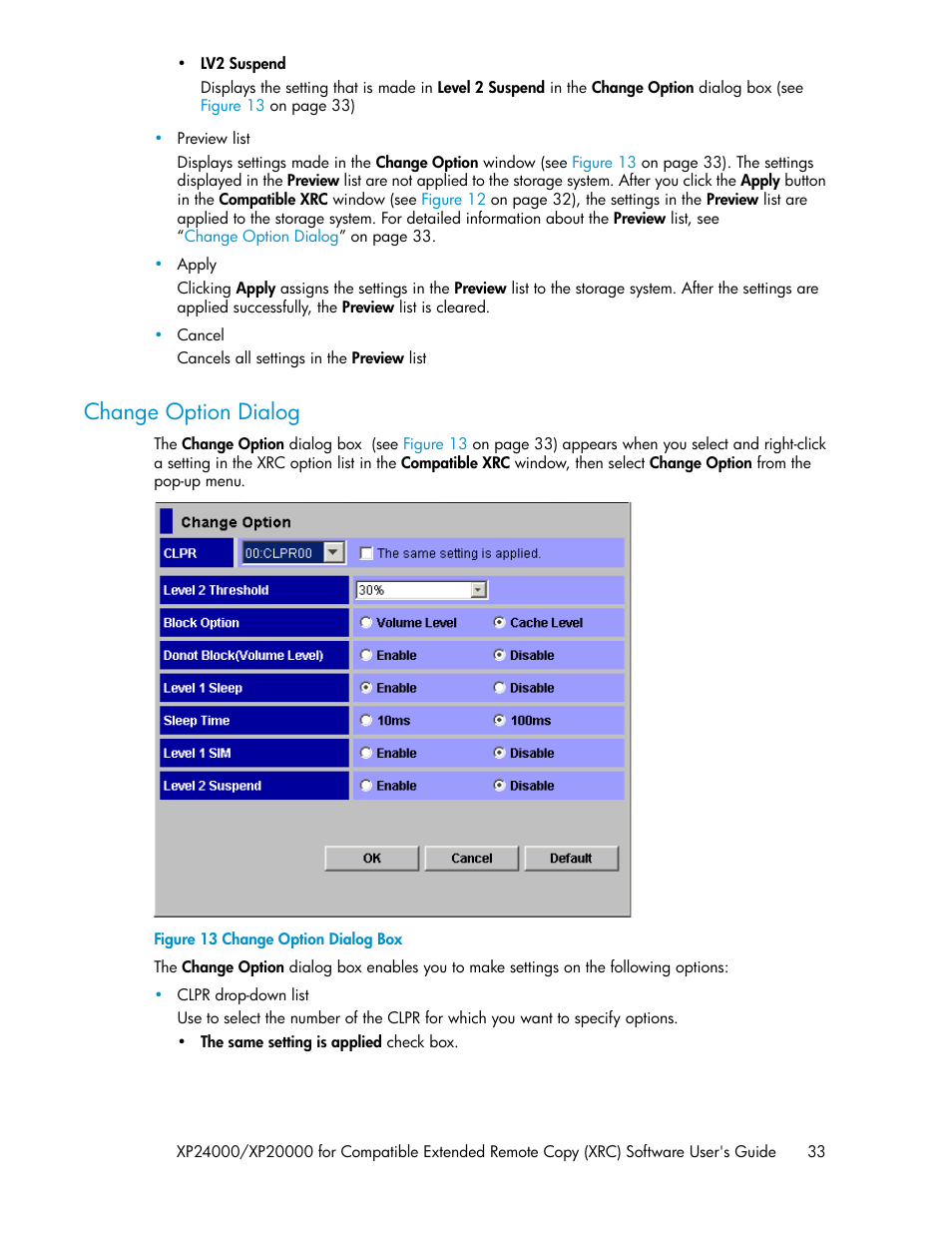 Change option dialog, Change option dialog box, Figure 13 | HP XP for Compatible Extended Remote Copy Software Licenses User Manual | Page 33 / 48