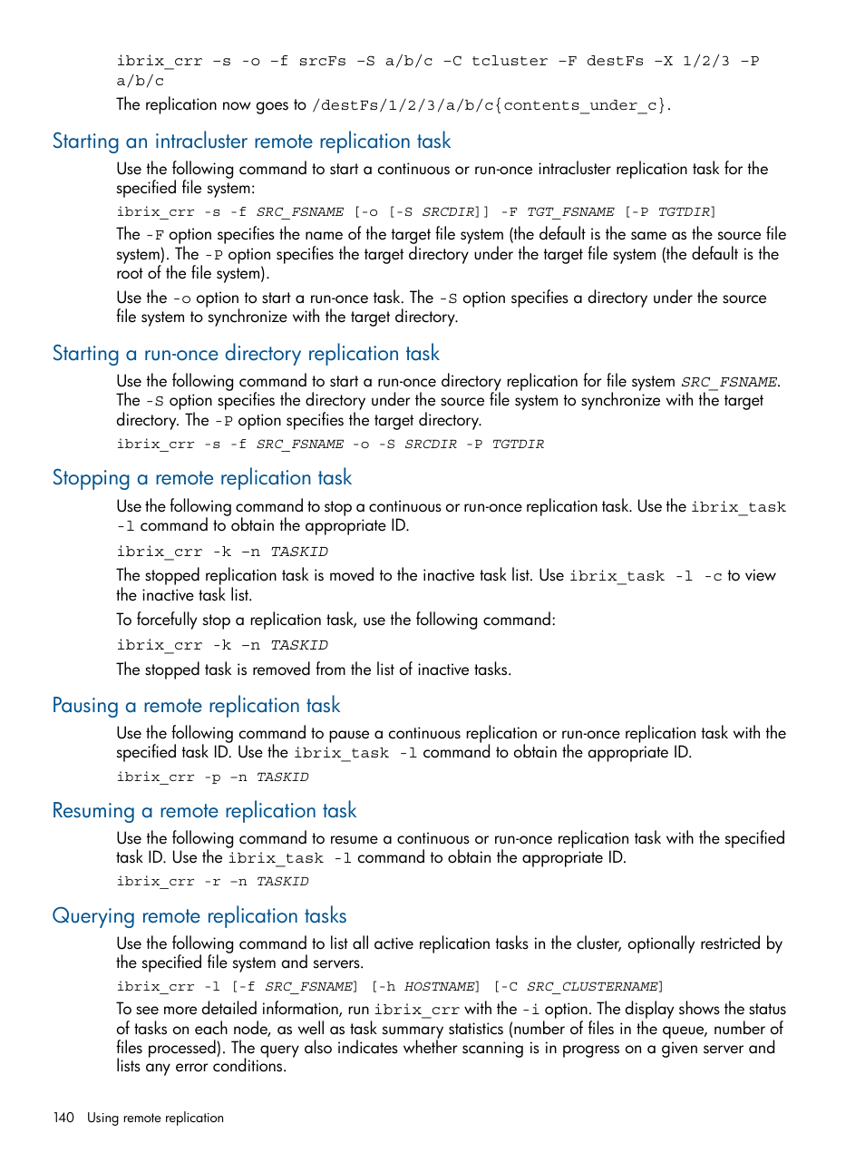 Starting an intracluster remote replication task, Starting a run-once directory replication task, Stopping a remote replication task | Pausing a remote replication task, Resuming a remote replication task, Querying remote replication tasks | HP StoreAll Storage User Manual | Page 140 / 254