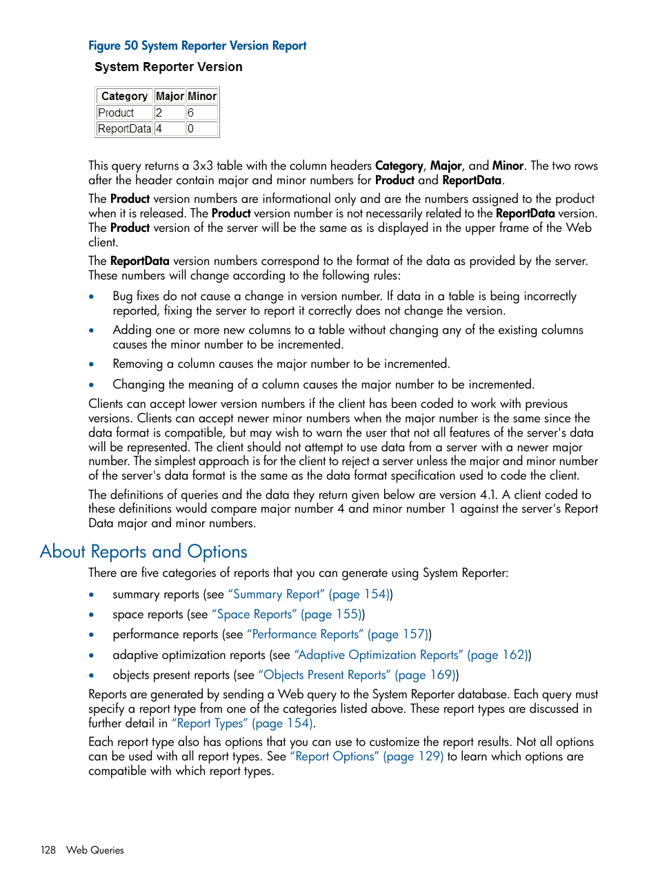 About reports and options | HP 3PAR StoreServ 7000 Storage User Manual | Page 128 / 231