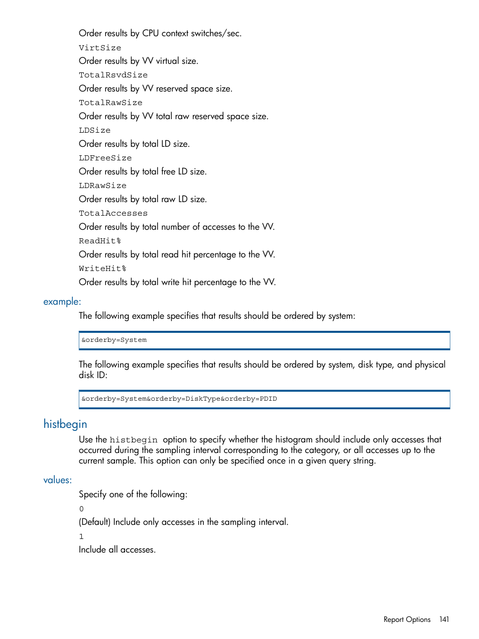 Example, Histbegin, Values | HP 3PAR StoreServ 7000 Storage User Manual | Page 141 / 231