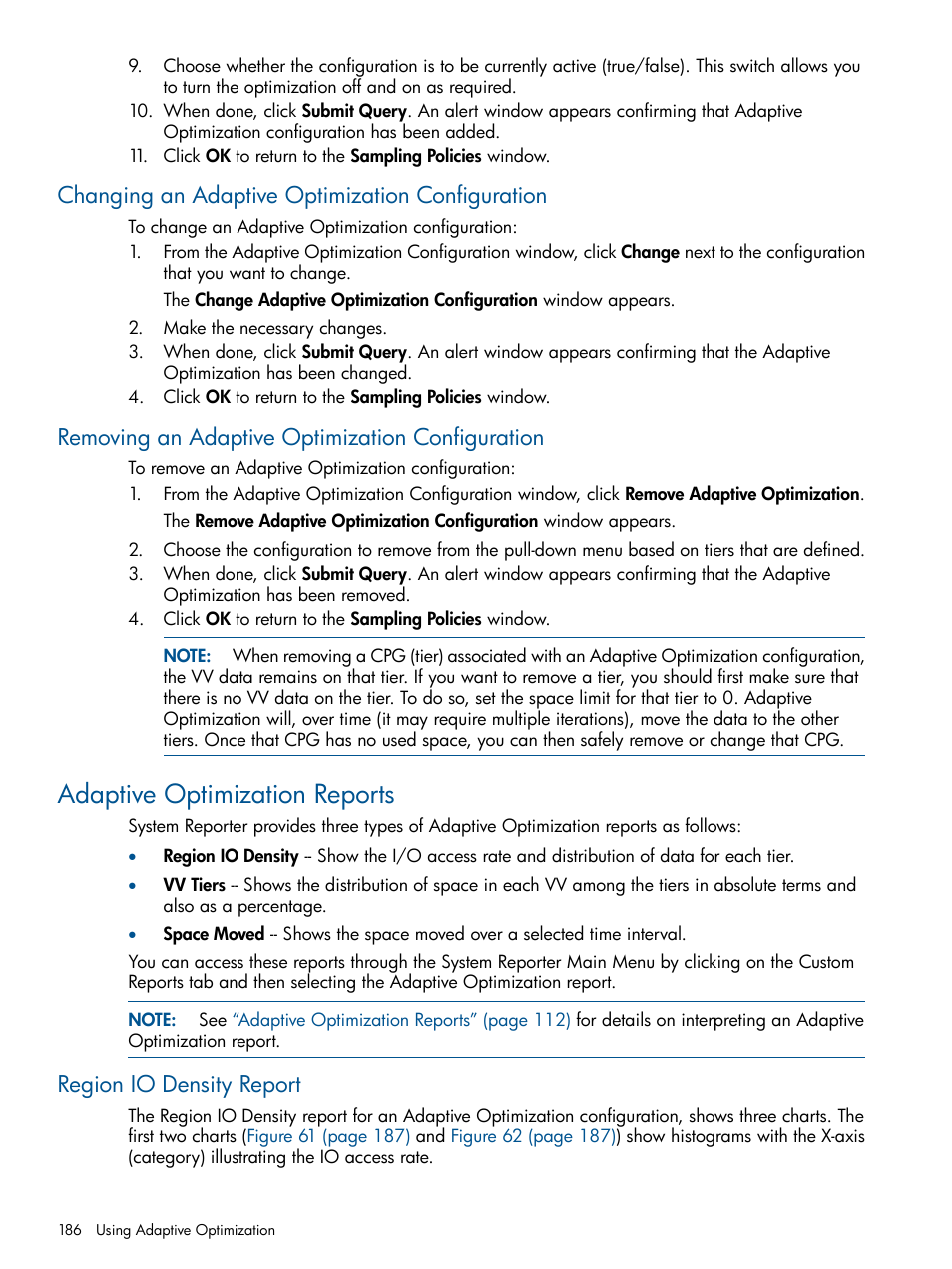 Changing an adaptive optimization configuration, Removing an adaptive optimization configuration, Adaptive optimization reports | Region io density report | HP 3PAR StoreServ 7000 Storage User Manual | Page 186 / 231