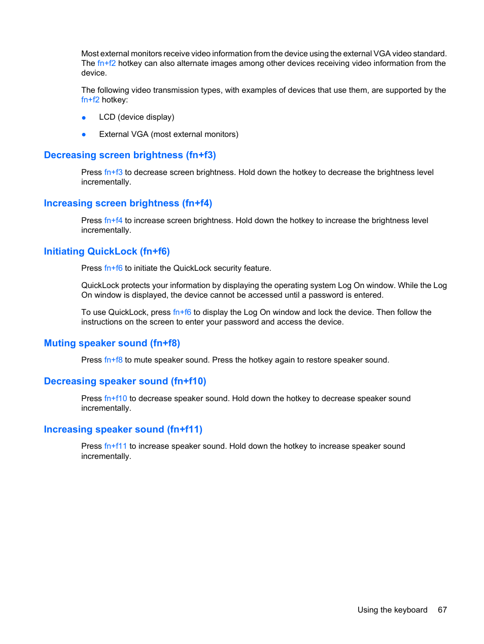 Decreasing screen brightness (fn+f3), Increasing screen brightness (fn+f4), Initiating quicklock (fn+f6) | Muting speaker sound (fn+f8), Decreasing speaker sound (fn+f10), Increasing speaker sound (fn+f11) | HP Mini 1132TU PC User Manual | Page 77 / 99