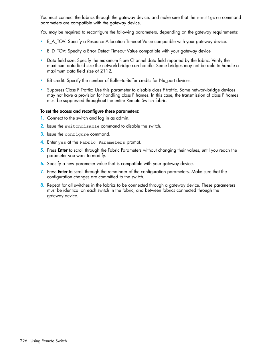 To set the access and reconfigure these parameters | HP Brocade 4Gb SAN Switch for HP BladeSystem p-Class User Manual | Page 226 / 270