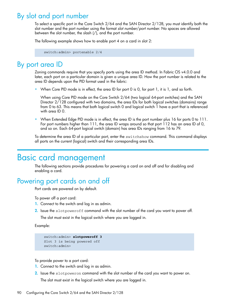 By slot and port number, By port area id, Basic card management | Powering port cards on and off, To power off a port card, To provide power to a port card | HP Brocade 4Gb SAN Switch for HP BladeSystem p-Class User Manual | Page 90 / 270