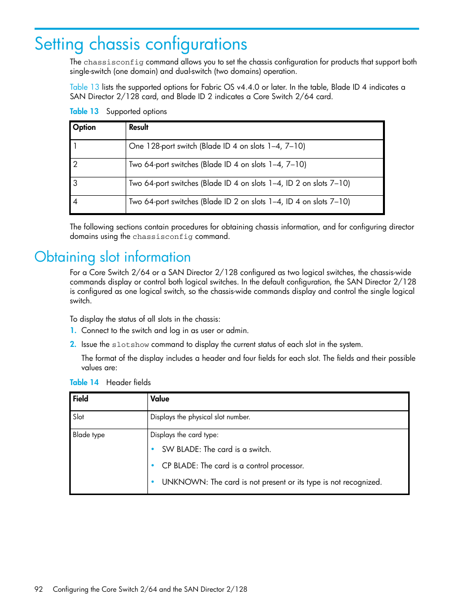 Setting chassis configurations, Table 13 supported options, Obtaining slot information | To display the status of all slots in the chassis, Table 14 header fields, 13 supported options, 14 header fields | HP Brocade 4Gb SAN Switch for HP BladeSystem p-Class User Manual | Page 92 / 270