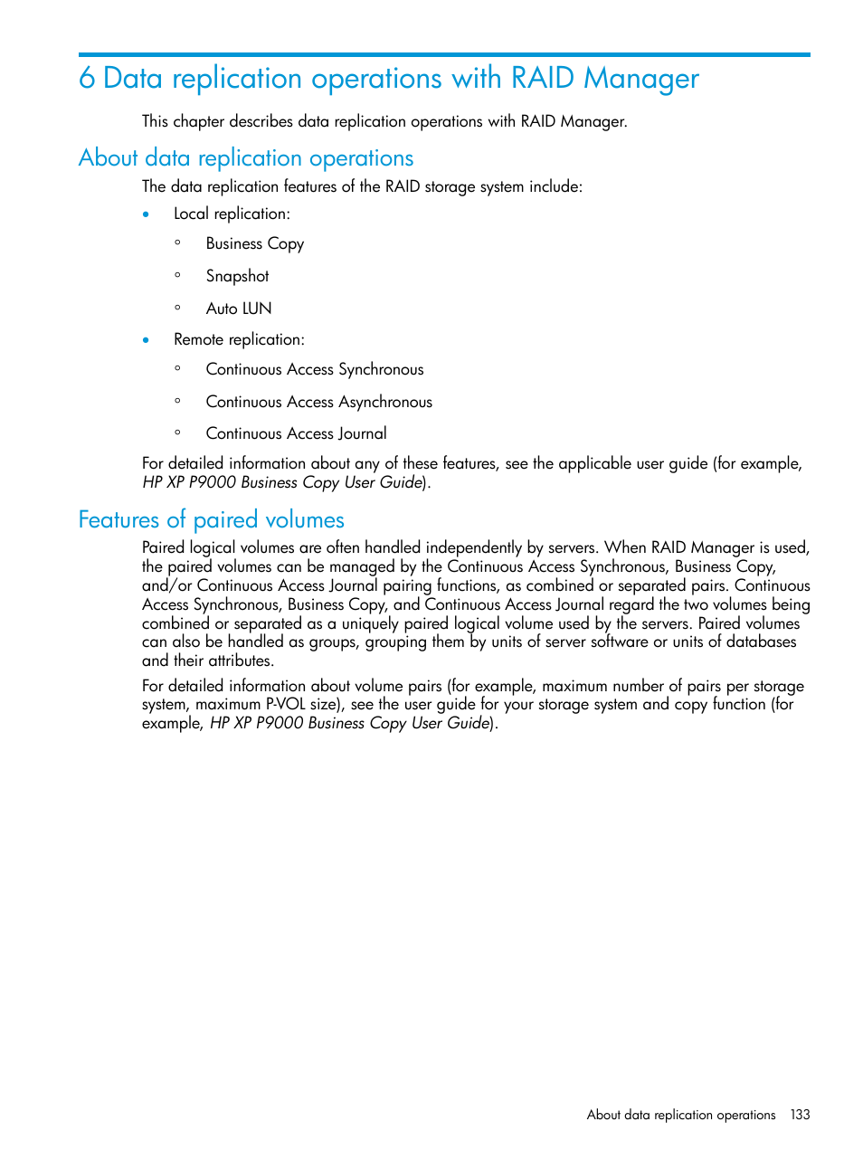 6 data replication operations with raid manager, About data replication operations, Features of paired volumes | HP XP P9500 Storage User Manual | Page 133 / 211
