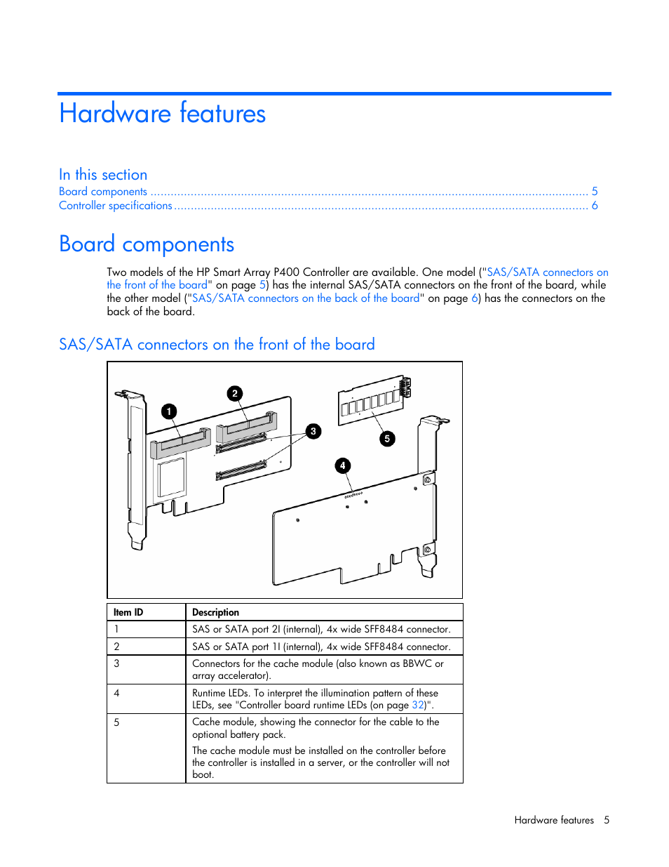 Hardware features, Board components, Sas/sata connectors on the front of the board | HP ProLiant DL580 G4 Server User Manual | Page 5 / 41