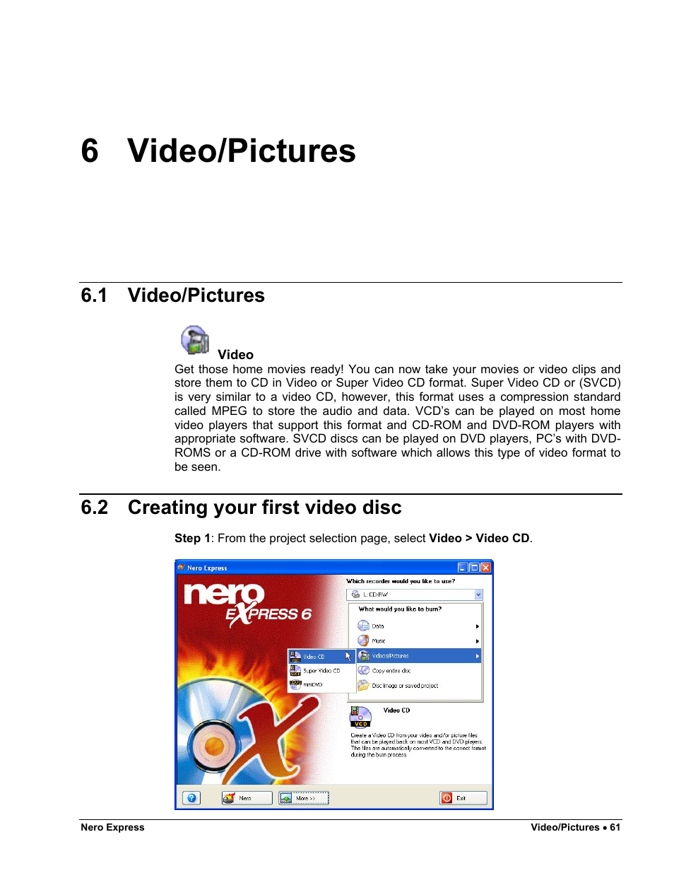 Video/pictures, Creating your first video disc, 6 video/pictures | 1 video/pictures, 2 creating your first video disc | HP CD52 External CD-Writer Series User Manual | Page 61 / 117