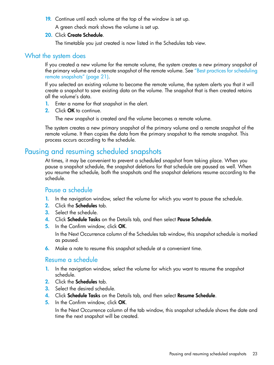 What the system does, Pausing and resuming scheduled snapshots, Pause a schedule | Resume a schedule | HP StoreVirtual 4000 Storage User Manual | Page 23 / 57