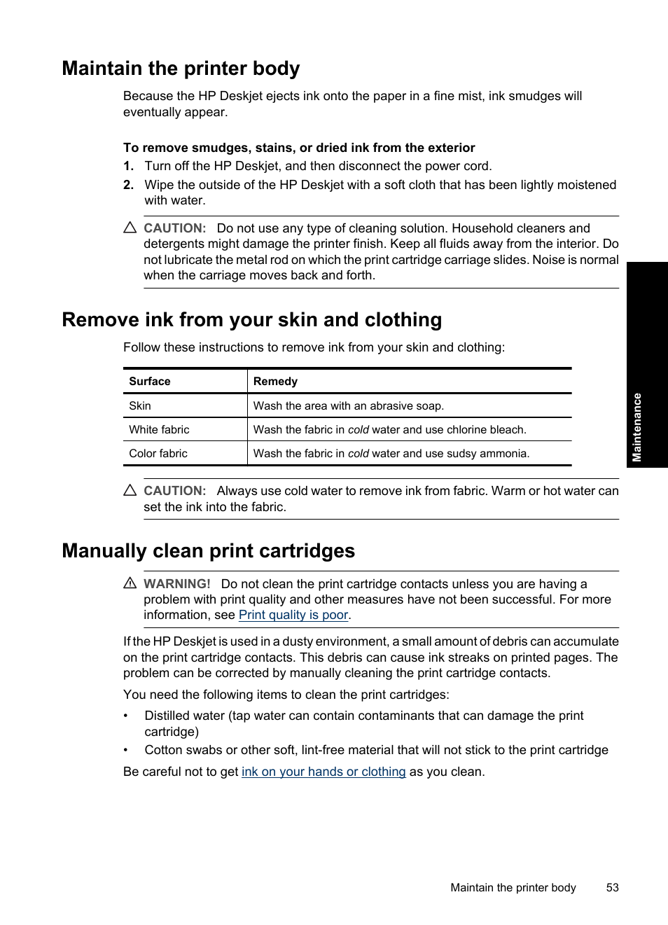 Maintain the printer body, Remove ink from your skin and clothing, Manually clean print cartridges | Contacts. for more information, see | HP Deskjet D1550 Printer User Manual | Page 56 / 113