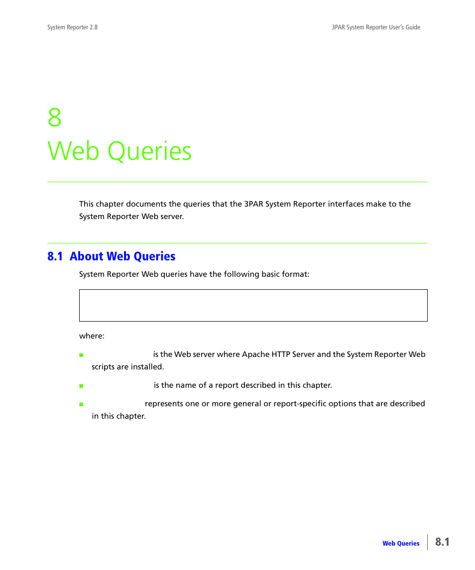 Web queries, 1 about web queries, About web queries | Chapter 8, web queries, 8 web queries | HP 3PAR System Reporter Software User Manual | Page 193 / 378