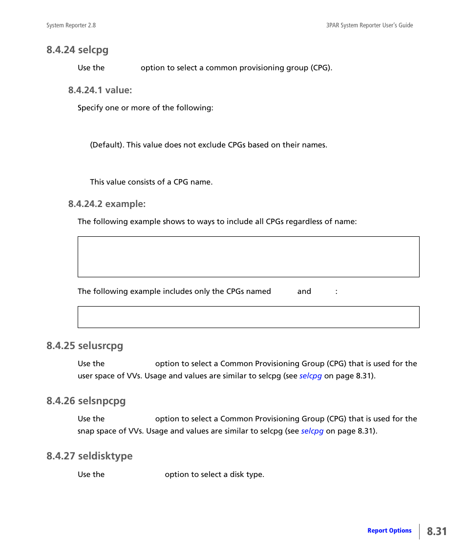 24 selcpg, 25 selusrcpg, 26 selsnpcpg | 27 seldisktype, Selcpg, Selusrcpg, Selsnpcpg, Seldisktype | HP 3PAR System Reporter Software User Manual | Page 223 / 378