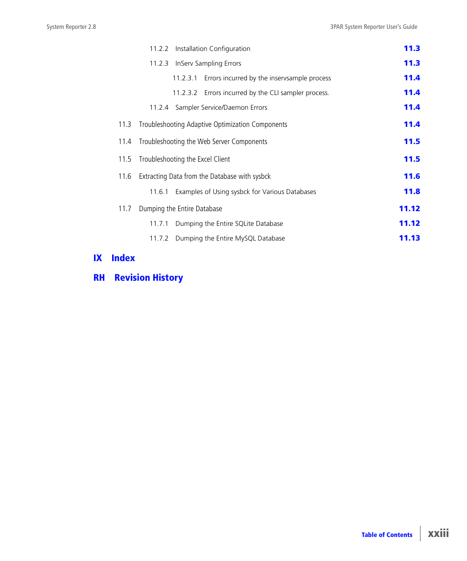 Ix index, Rh revision history, Xxiii | Ix index rh revision history | HP 3PAR System Reporter Software User Manual | Page 23 / 378