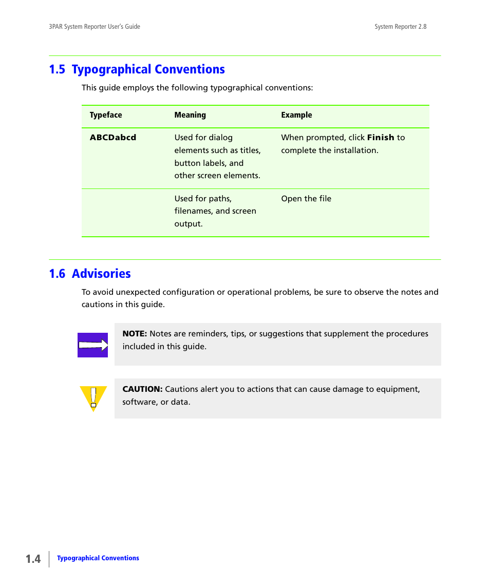5 typographical conventions, 6 advisories, Typographical conventions | Advisories | HP 3PAR System Reporter Software User Manual | Page 28 / 378
