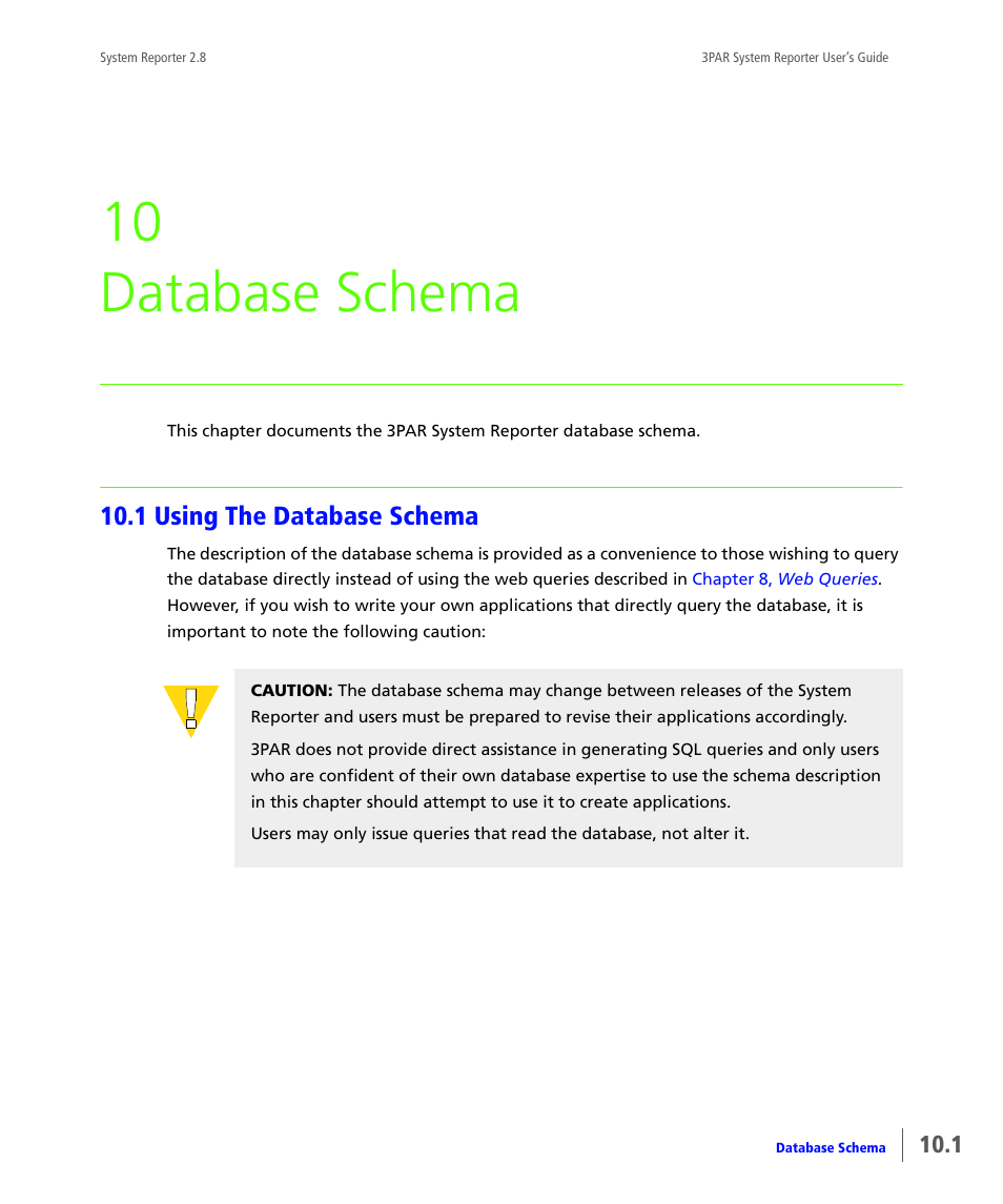 Database schema, 1 using the database schema, Using the database schema | Chapter 10, database schema, 10 database schema | HP 3PAR System Reporter Software User Manual | Page 293 / 378