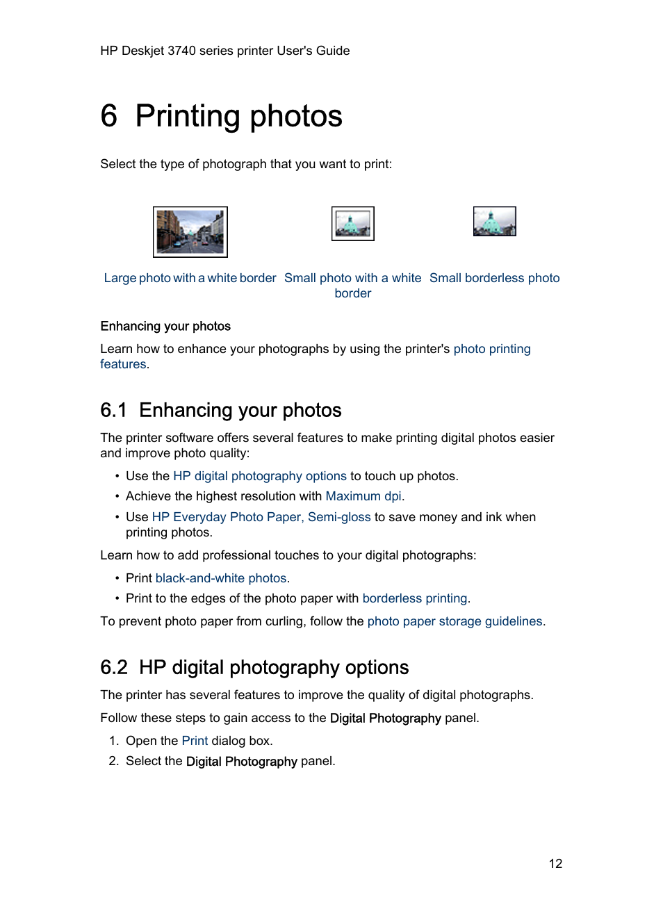 6 printing photos, 1 enhancing your photos, 2 hp digital photography options | Printing photos | HP Deskjet 3745 Color Inkjet Printer User Manual | Page 12 / 75