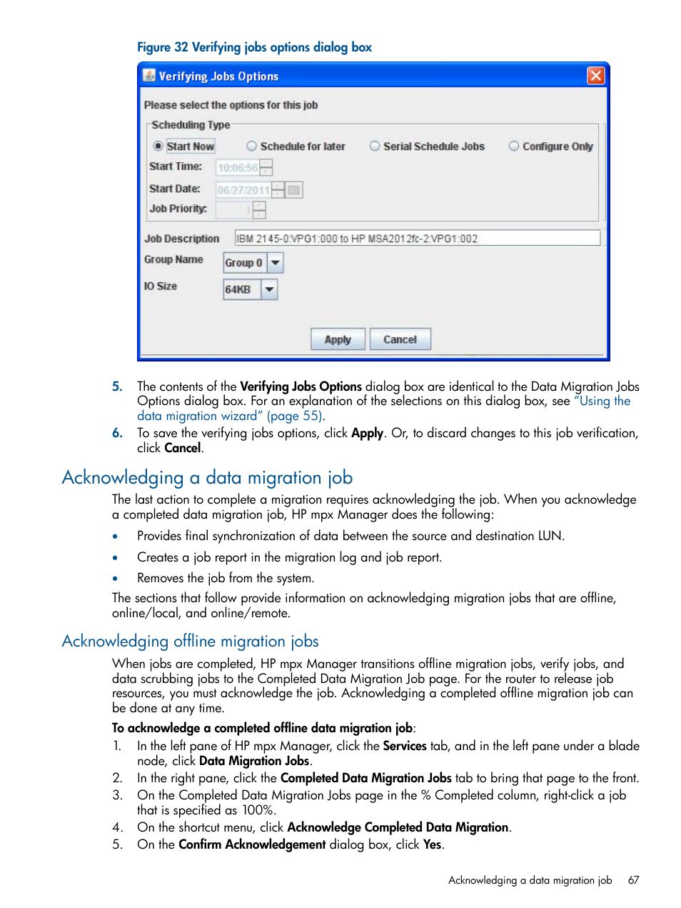 Acknowledging a data migration job, Acknowledging offline migration jobs | HP MPX200 Multifunction Router User Manual | Page 67 / 180