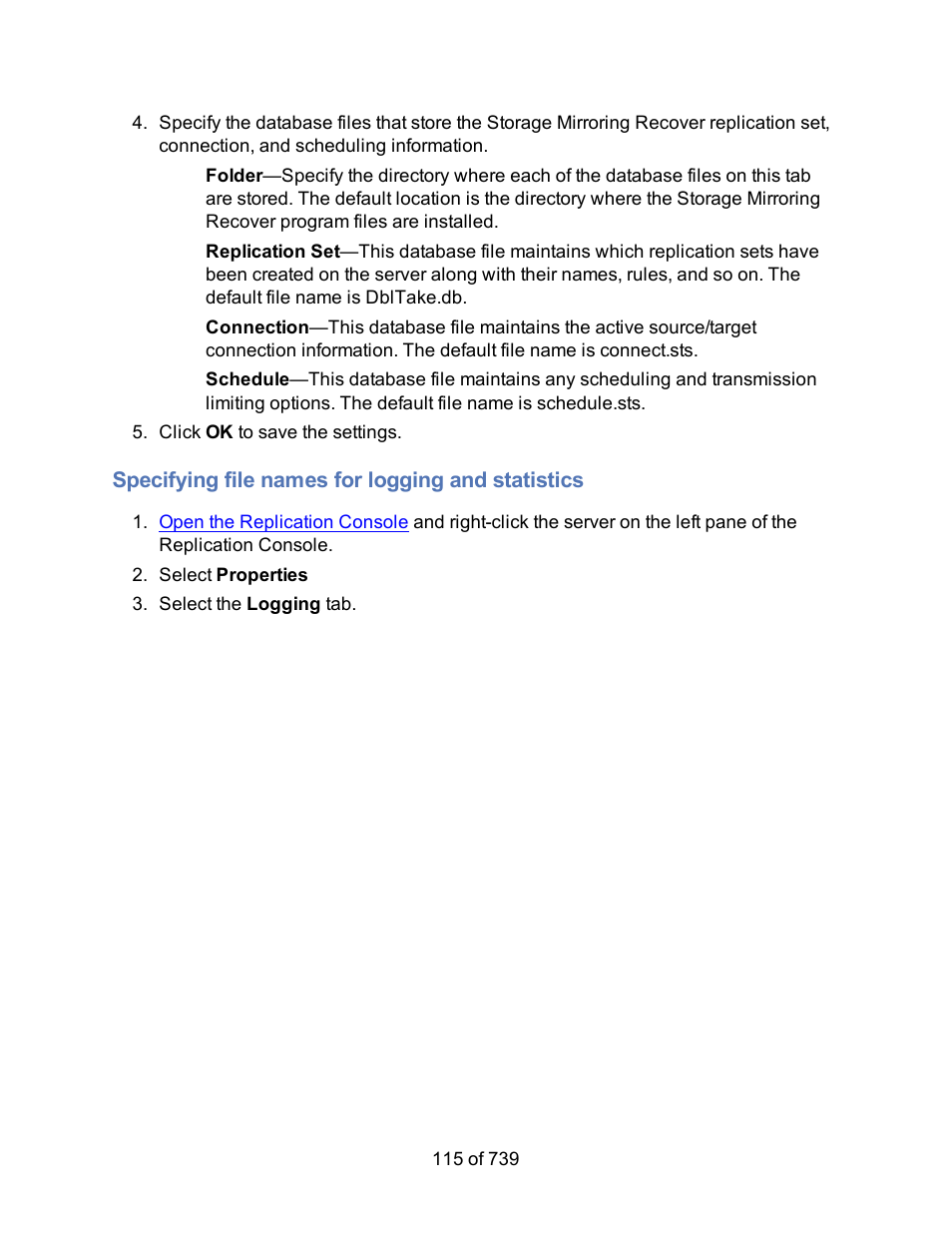 Specifying file names for logging and statistics | HP Storage Mirroring Software User Manual | Page 117 / 741