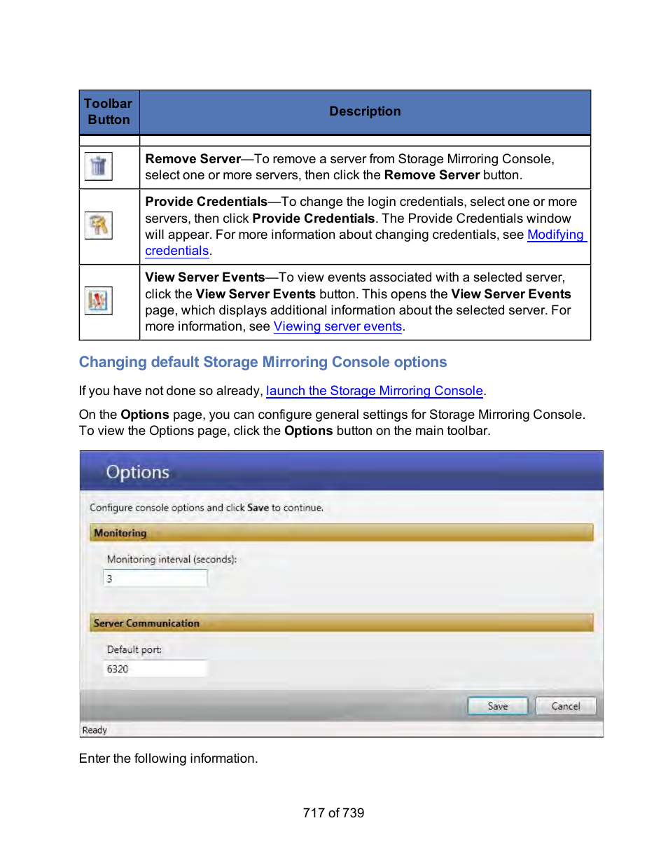 Changing default storage mirroring console options | HP Storage Mirroring Software User Manual | Page 719 / 741