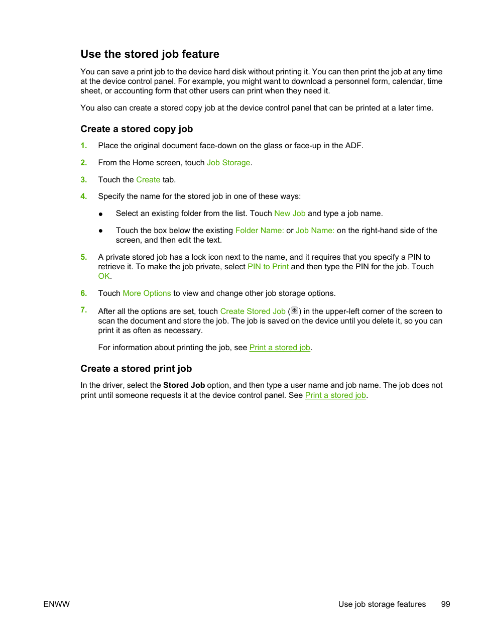 Use the stored job feature, Create a stored copy job, Create a stored print job | Create a stored copy job create a stored print job | HP LaserJet M5025 Multifunction Printer series User Manual | Page 111 / 300