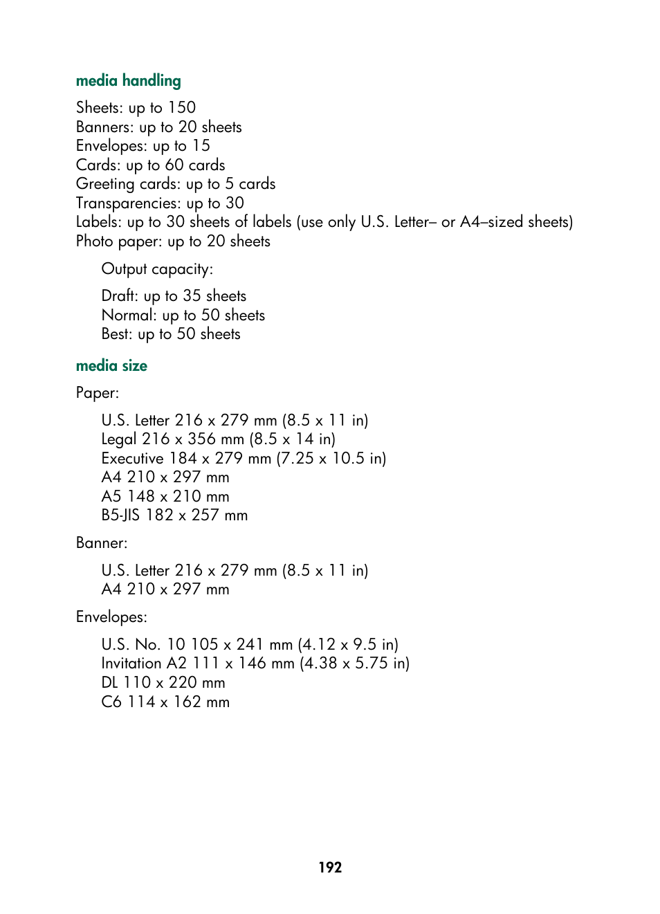 For supported media sizes, see, Media size | HP Color Inkjet cp1160 Printer series User Manual | Page 200 / 216