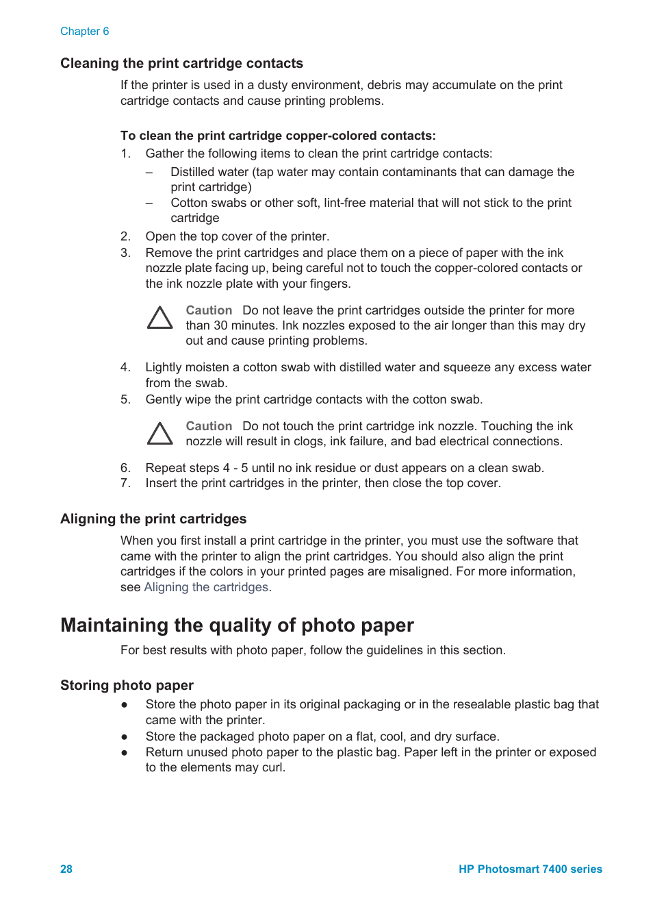 Cleaning the print cartridge contacts, Aligning the print cartridges, Maintaining the quality of photo paper | Storing photo paper, Storing photo paper handling photo paper | HP Photosmart 7450 Photo Printer User Manual | Page 30 / 51