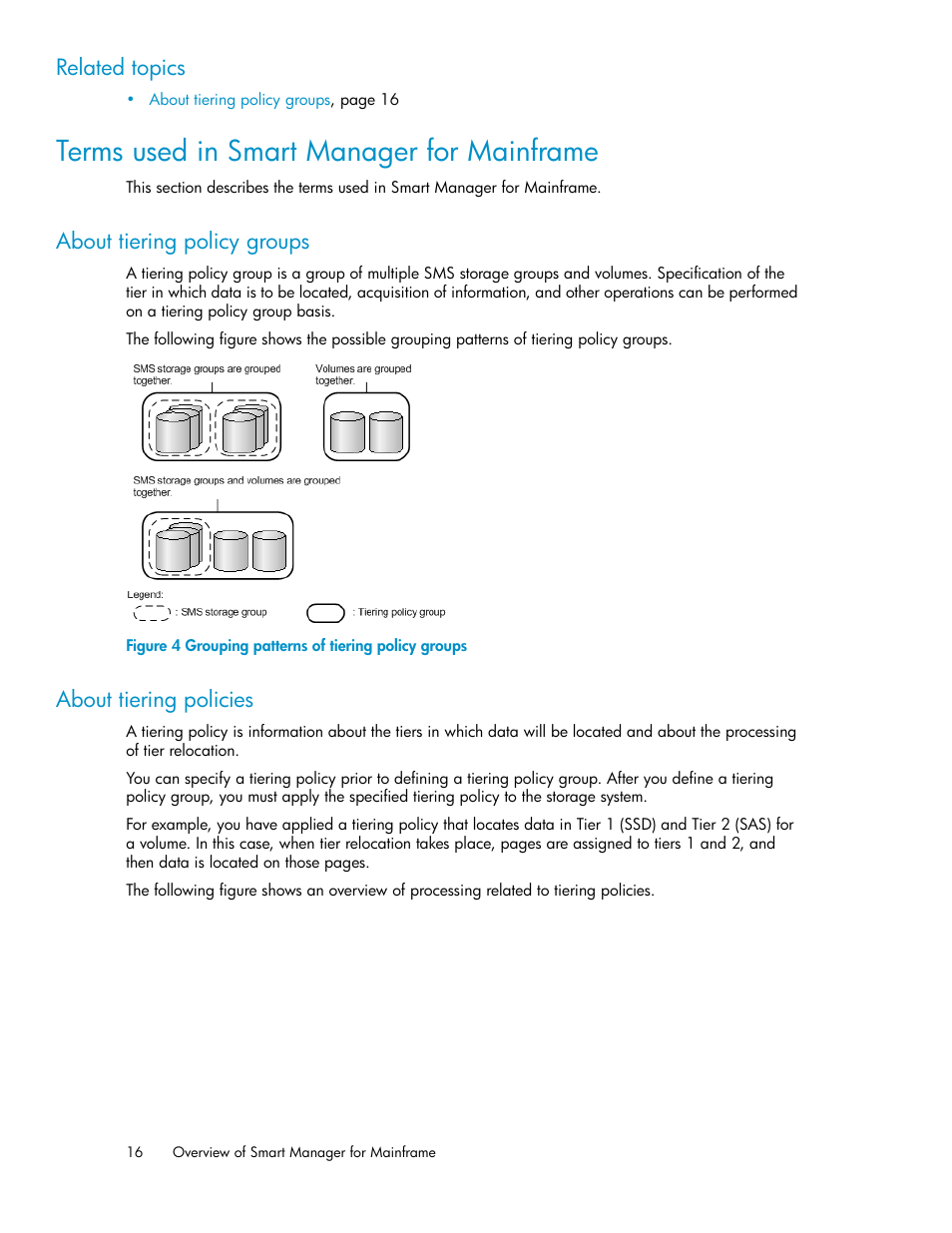 Terms used in smart manager for mainframe, About tiering policy groups, About tiering policies | 16 about tiering policies, Grouping patterns of tiering policy groups, Related topics | HP XP P9500 Storage User Manual | Page 16 / 240