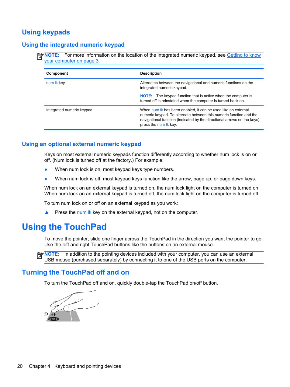 Using keypads, Using the integrated numeric keypad, Using an optional external numeric keypad | Using the touchpad, Turning the touchpad off and on | HP ZBook 15 Mobile Workstation User Manual | Page 30 / 88