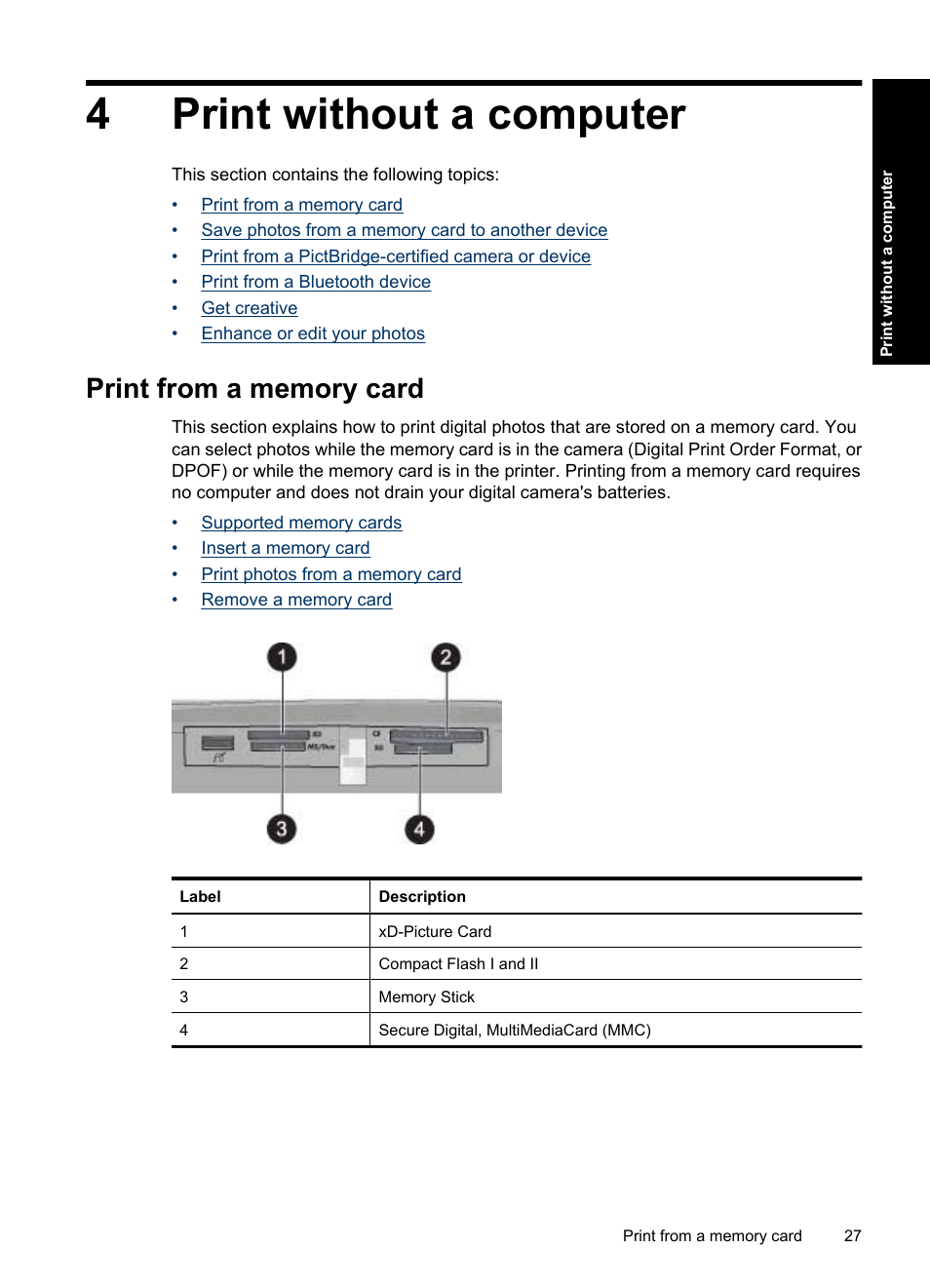 Print without a computer, Print from a memory card, 4 print without a computer | R more information, see, 4print without a computer | HP Photosmart A637 Compact Photo Printer User Manual | Page 29 / 98