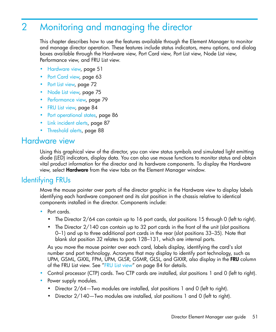 Monitoring and managing the director, Hardware view, Identifying frus | 2 monitoring and managing the director, Monitoring and managing, The director, 2monitoring and managing the director | HP StorageWorks 2.64 Director Switch User Manual | Page 51 / 216