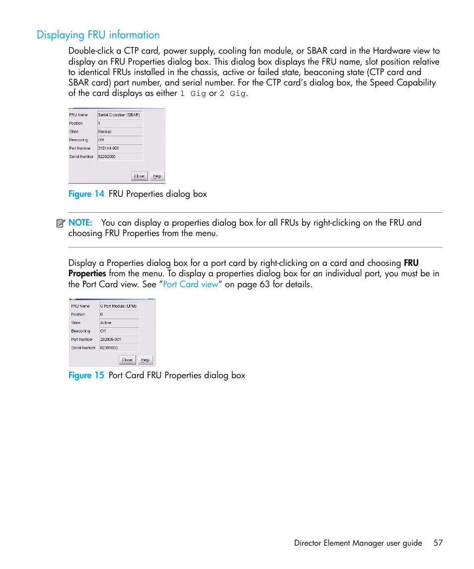 Displaying fru information, Figure 14 fru properties dialog box, Figure 15 port card fru properties dialog box | 14 fru properties dialog box, 15 port card fru properties dialog box | HP StorageWorks 2.64 Director Switch User Manual | Page 57 / 216