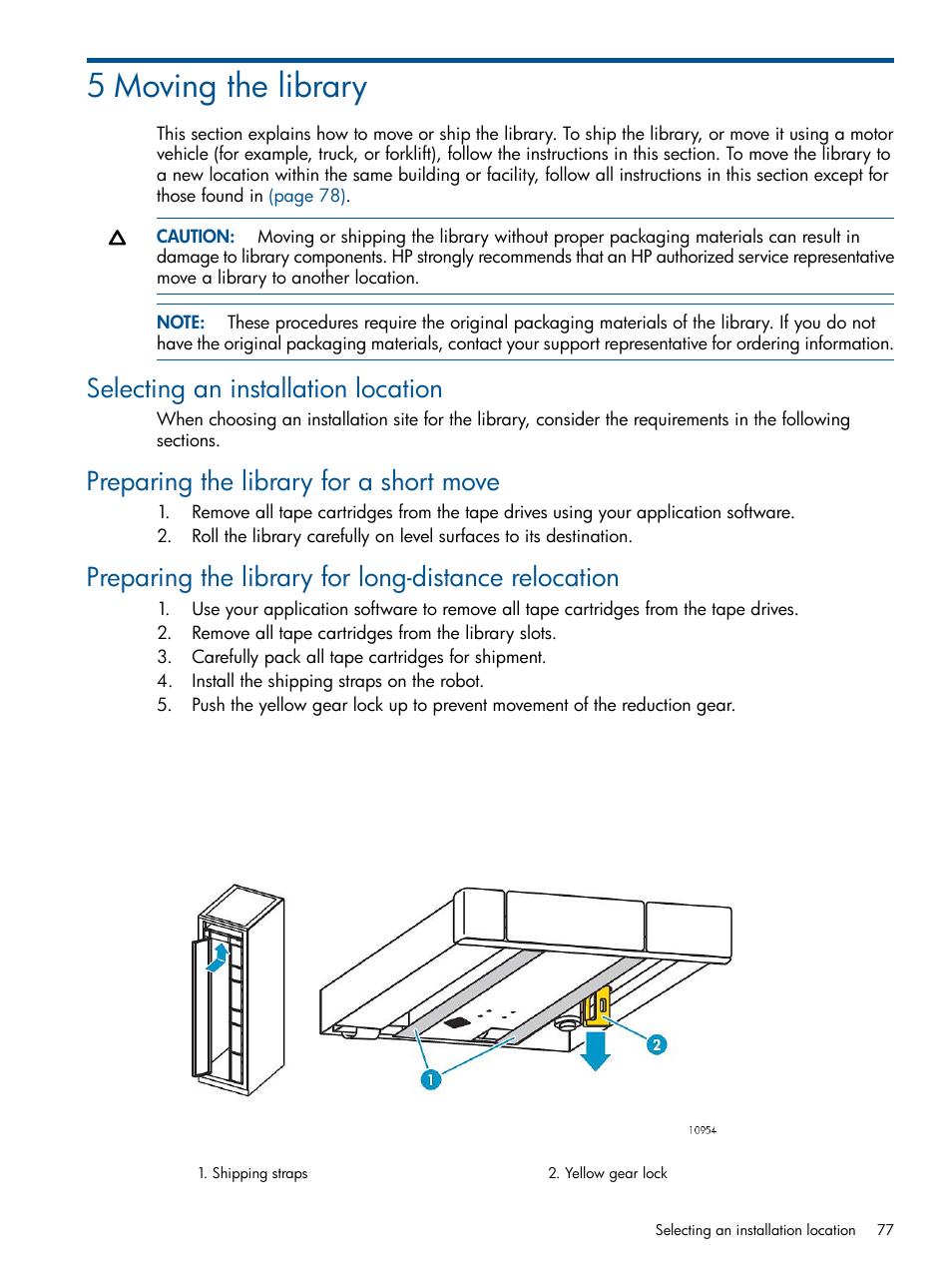 5 moving the library, Selecting an installation location, Preparing the library for a short move | Preparing the library for long-distance relocation | HP EML E-series Tape Libraries User Manual | Page 77 / 112