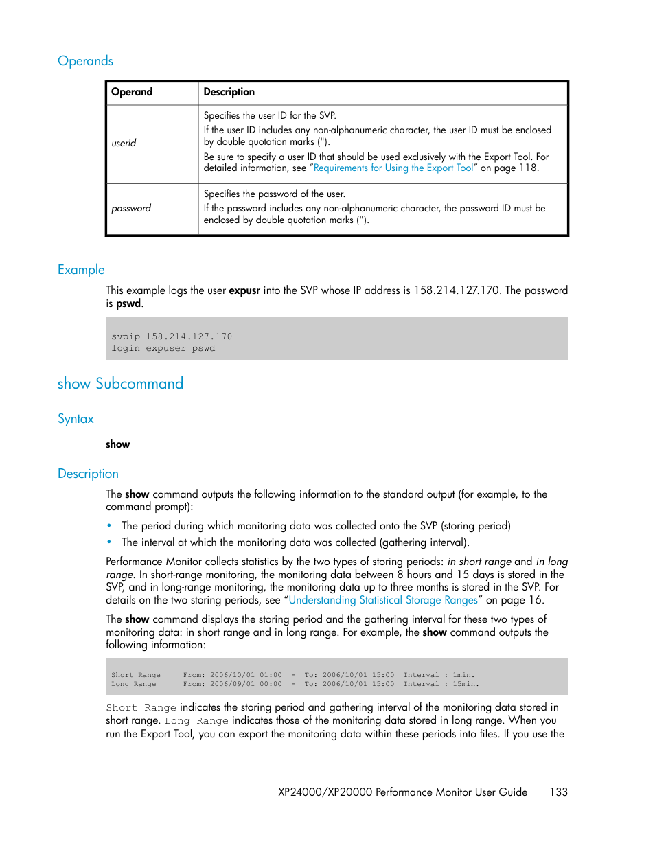 Operands, Example, Show subcommand | Syntax, Description, 133 description | HP XP Array Manager Software User Manual | Page 133 / 172