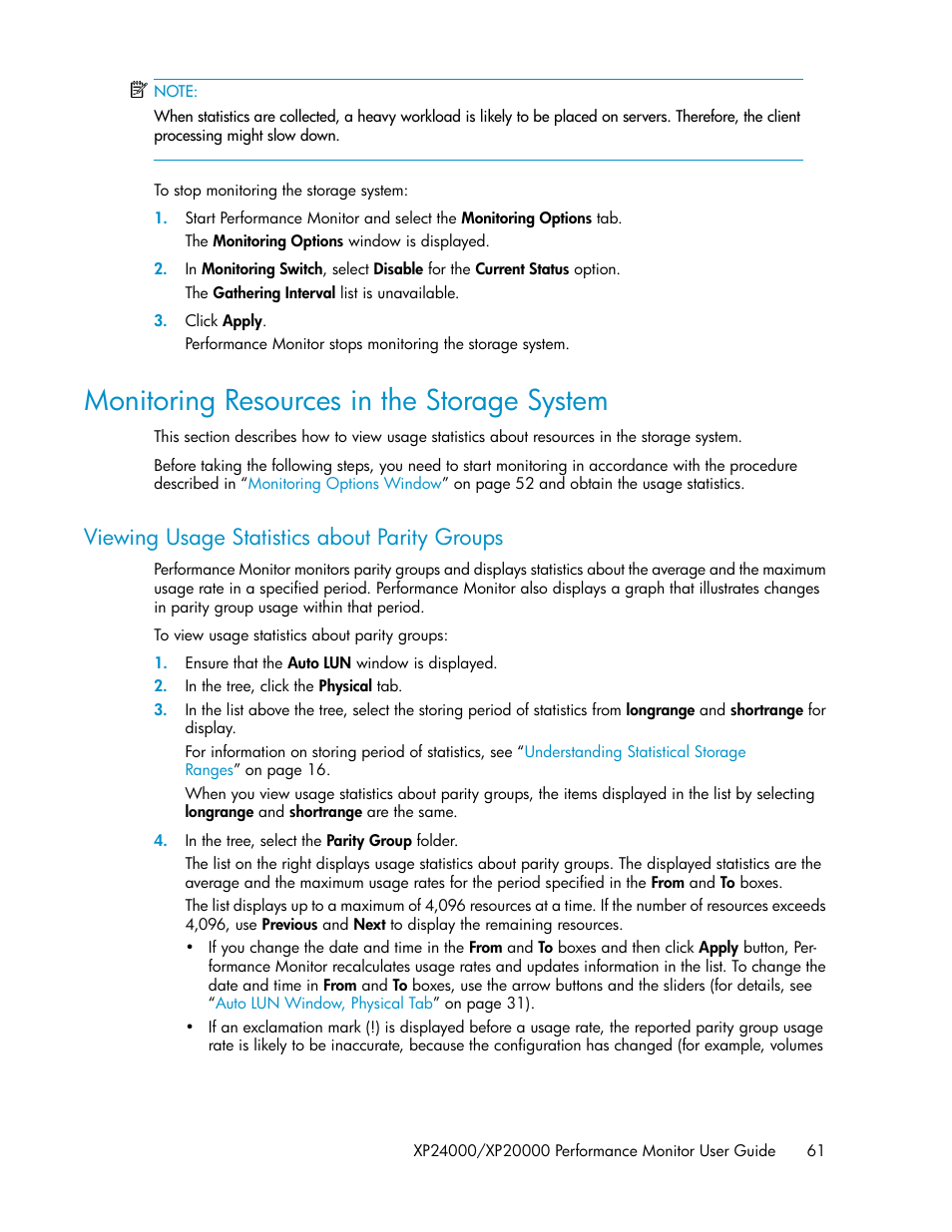Monitoring resources in the storage system, Viewing usage statistics about parity groups, Viewing usage statistics about | Parity groups, Monitoring resources in the storage, System | HP XP Array Manager Software User Manual | Page 61 / 172