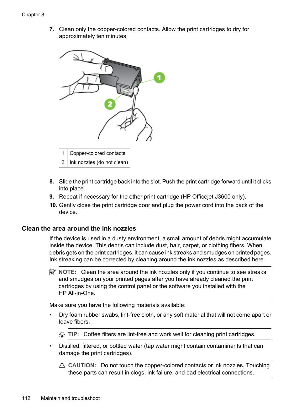 Clean the area around the ink nozzles | HP Officejet J3680 All-in-One Printer User Manual | Page 116 / 186