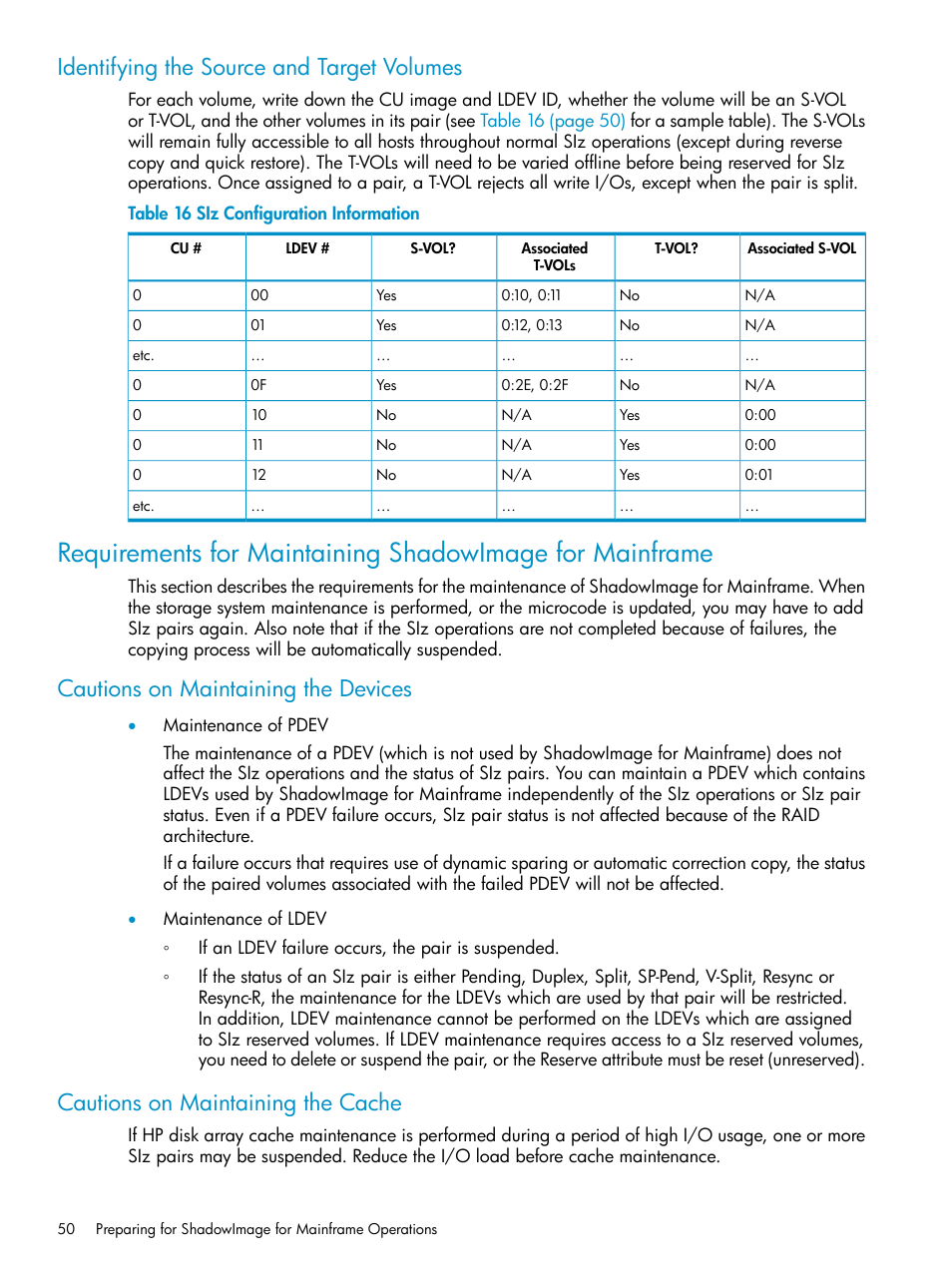 Identifying the source and target volumes, Cautions on maintaining the devices, Cautions on maintaining the cache | HP XP Business Copy Software User Manual | Page 50 / 117