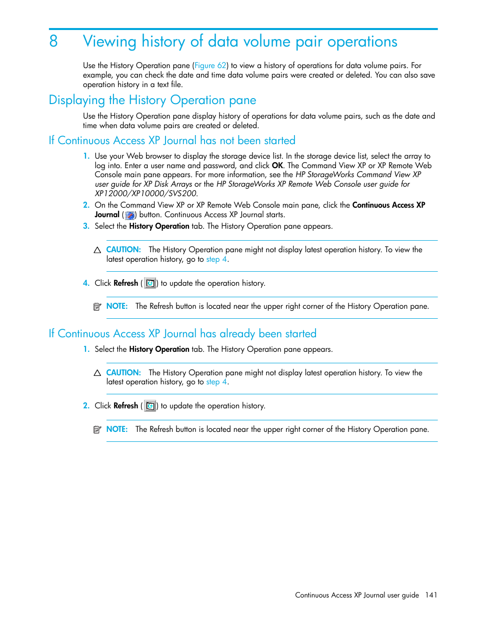 8 viewing history of data volume pair operations, Displaying the history operation pane, 8viewing history of data volume pair operations | HP StorageWorks XP Remote Web Console Software User Manual | Page 141 / 200