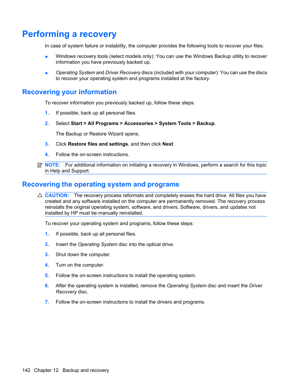 Performing a recovery, Recovering your information, Recovering the operating system and programs | HP EliteBook 8540w Mobile Workstation User Manual | Page 154 / 183