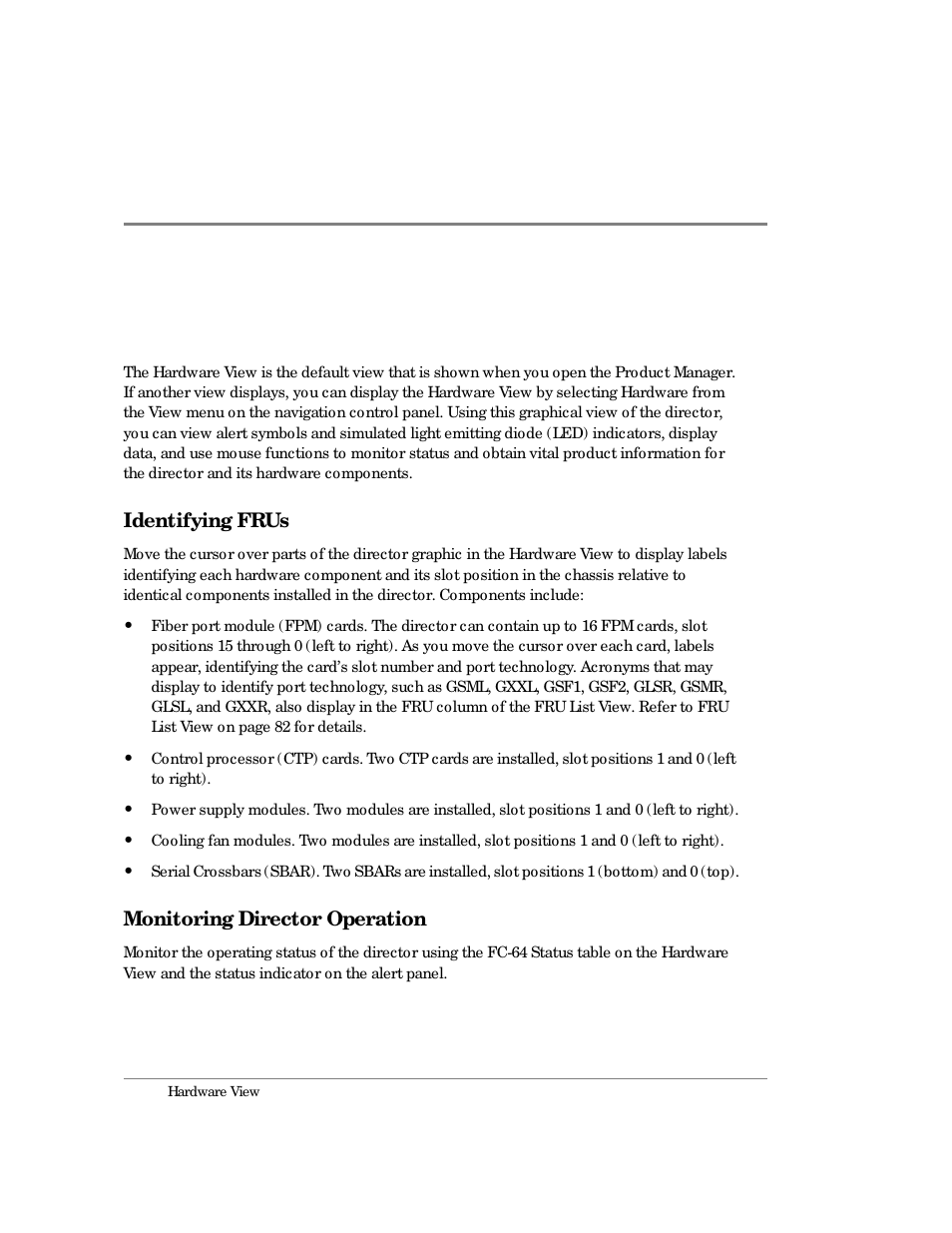 Hardware view, Identifying frus, Monitoring director operation | HP Surestore 64 Director Switch User Manual | Page 66 / 260