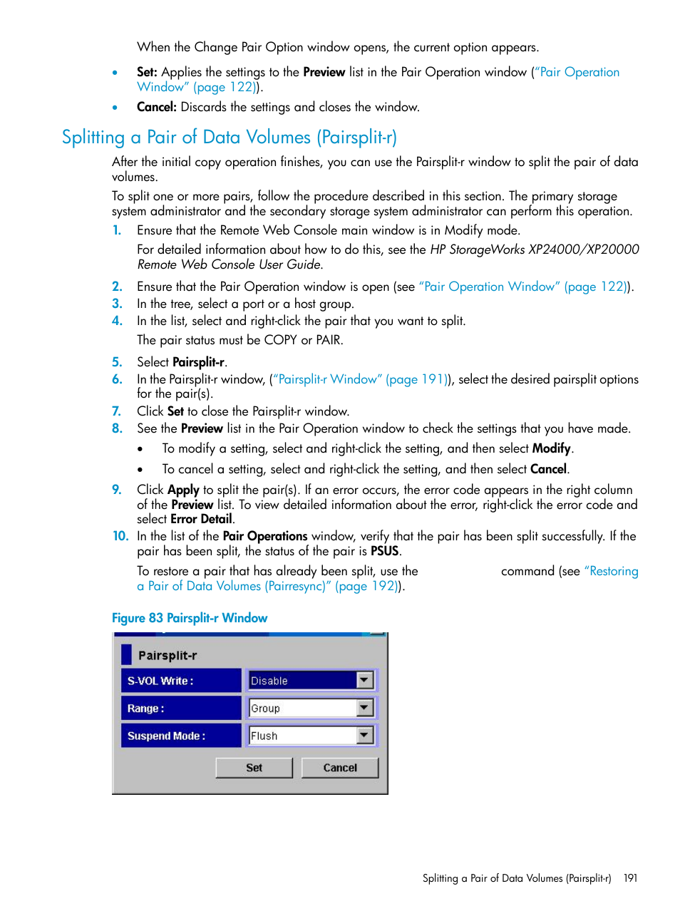 Splitting a pair of data volumes (pairsplit-r) | HP XP Continuous Access Software User Manual | Page 191 / 248