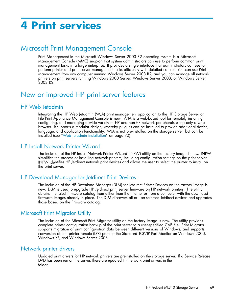 4 print services, Microsoft print management console, New or improved hp print server features | Hp web jetadmin, Hp install network printer wizard, Hp download manager for jetdirect print devices, Microsoft print migrator utility, Network printer drivers | HP ProLiant ML310 G3 Storage Server User Manual | Page 69 / 119