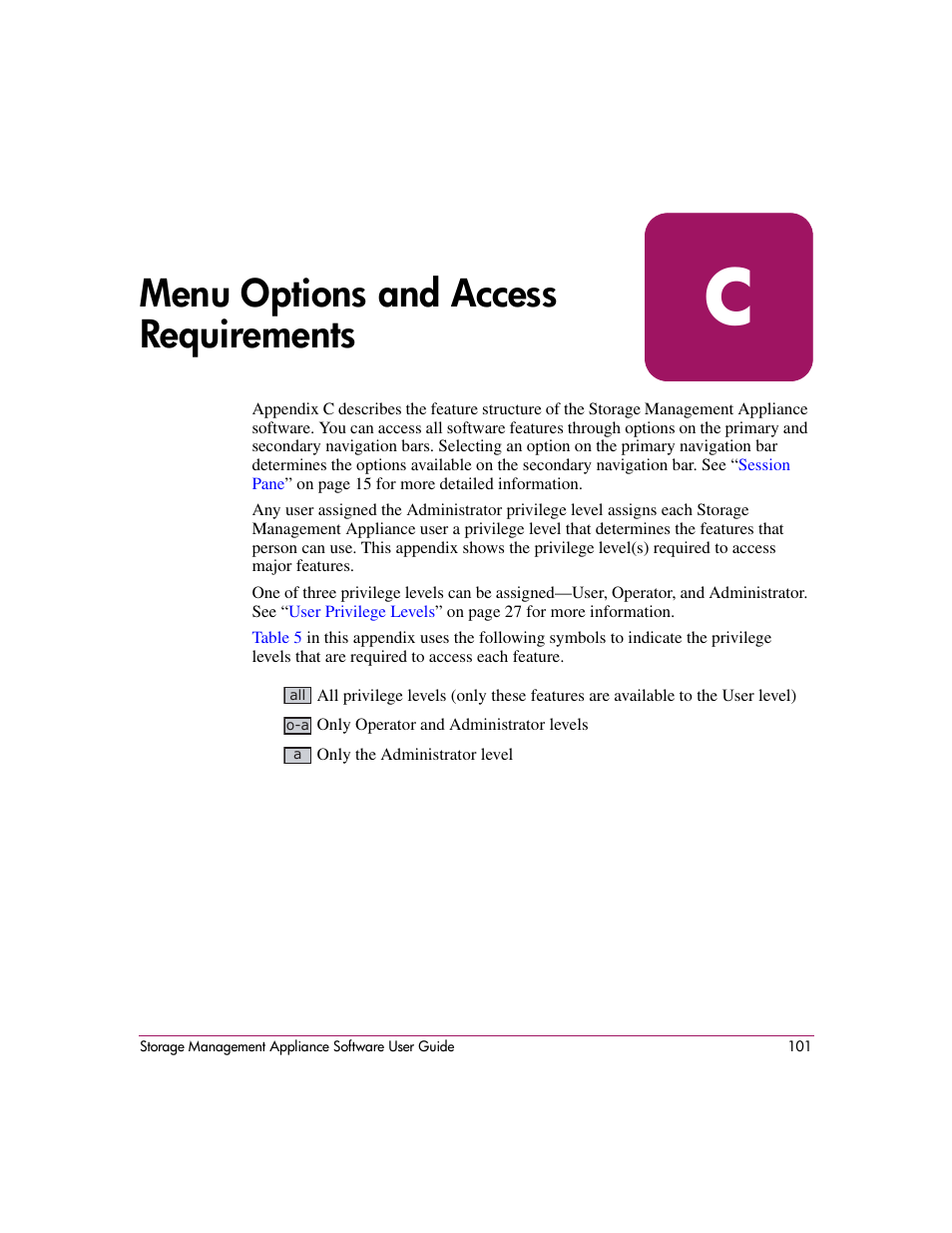 C menu options and access requirements, Ls. see, Appendix c | For more information about the pr, Menu options and access requirements | HP OpenView Storage Management Appliance and Software User Manual | Page 117 / 132
