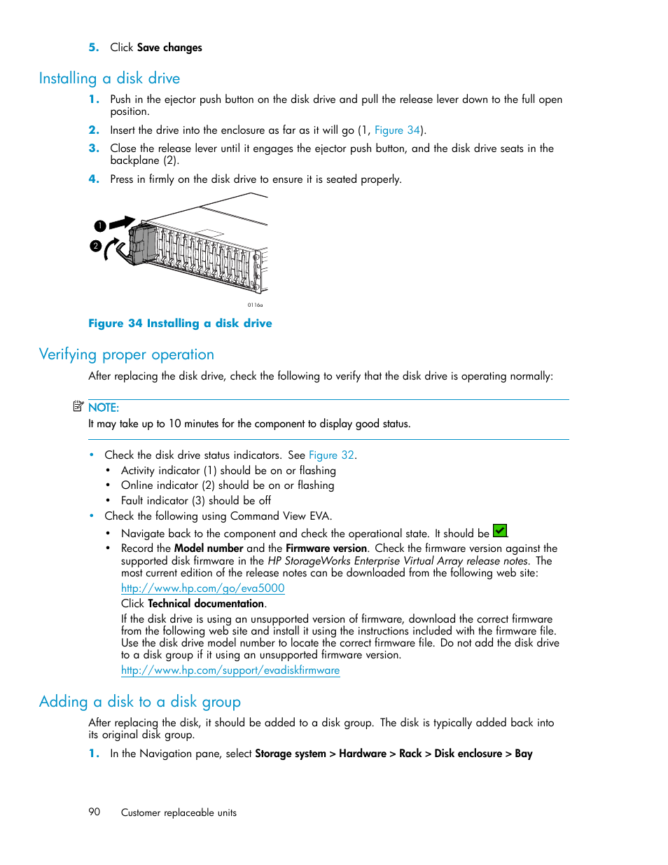 Installing a disk drive, Verifying proper operation, Adding a disk to a disk group | 34 installing a disk drive | HP 3000 Enterprise Virtual Array User Manual | Page 90 / 161