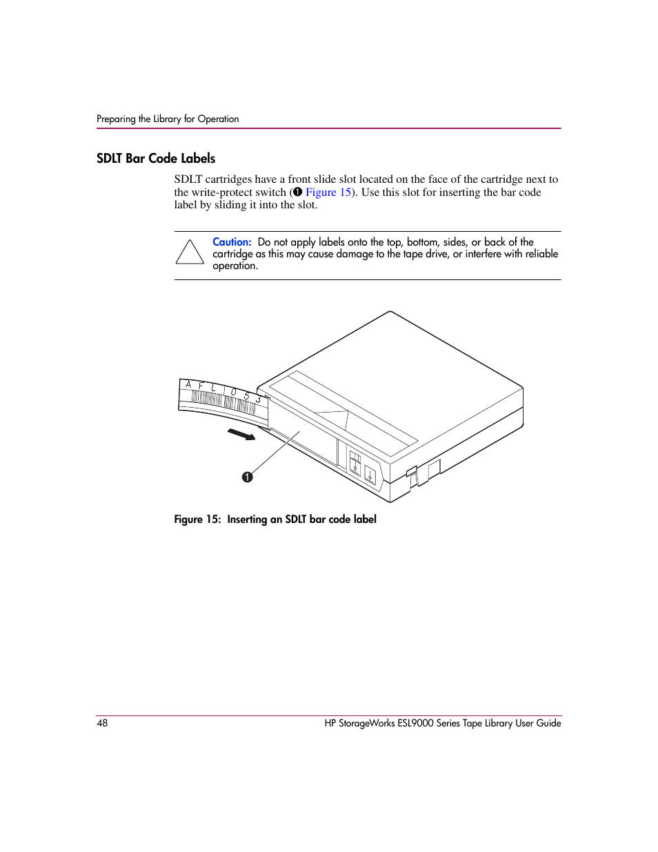 Sdlt bar code labels, Figure 15: inserting an sdlt bar code label, 15 inserting an sdlt bar code label | HP StorageWorks ESL9000 Tape Library User Manual | Page 48 / 142