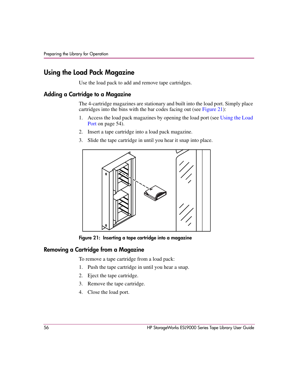 Using the load pack magazine, Adding a cartridge to a magazine, Removing a cartridge from a magazine | 21 inserting a tape cartridge into a magazine, Figure 21 | HP StorageWorks ESL9000 Tape Library User Manual | Page 56 / 142