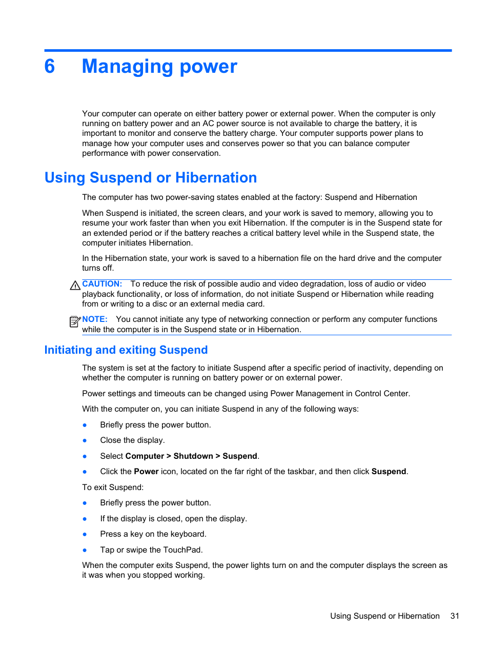 Managing power, Using suspend or hibernation, Initiating and exiting suspend | 6 managing power, Or see, Managing, 6managing power | HP 655 Notebook-PC User Manual | Page 41 / 83