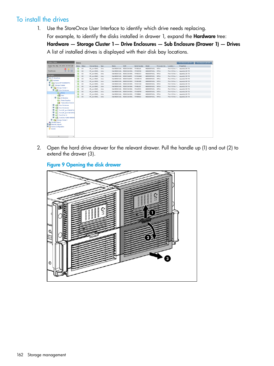 To install the drives | HP StoreOnce Backup User Manual | Page 162 / 204